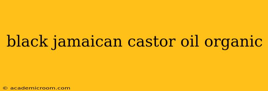 black jamaican castor oil organic