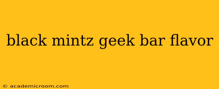 black mintz geek bar flavor