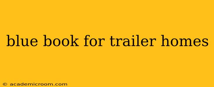 blue book for trailer homes