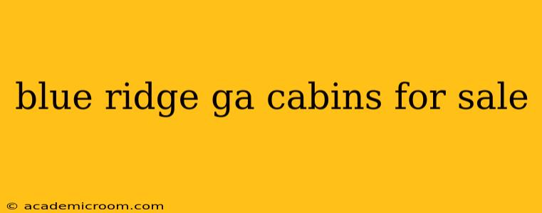 blue ridge ga cabins for sale