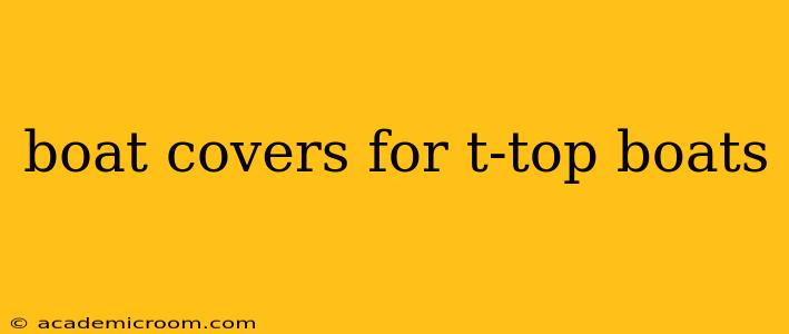 boat covers for t-top boats