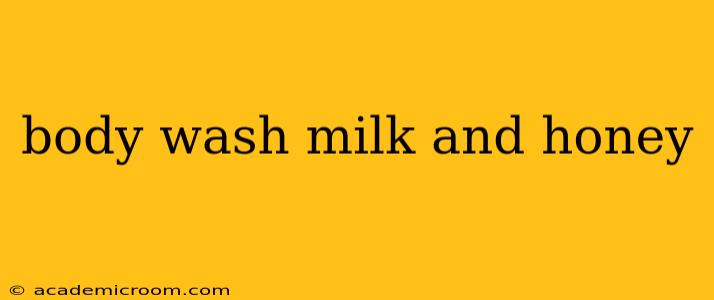 body wash milk and honey