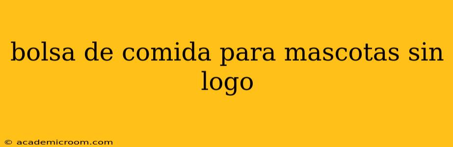bolsa de comida para mascotas sin logo