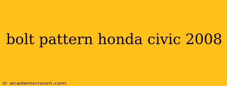 bolt pattern honda civic 2008