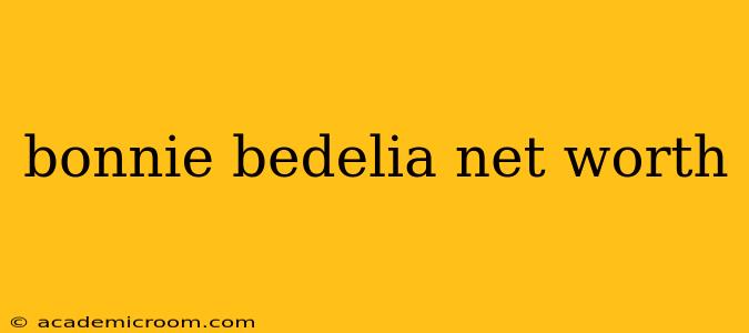 bonnie bedelia net worth