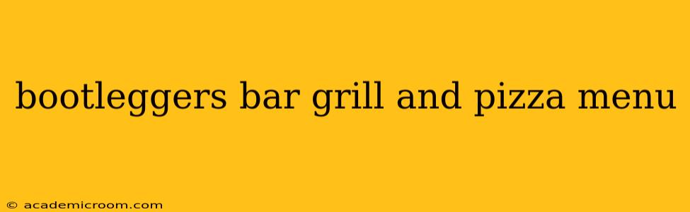 bootleggers bar grill and pizza menu