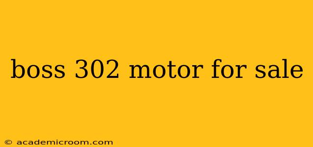 boss 302 motor for sale