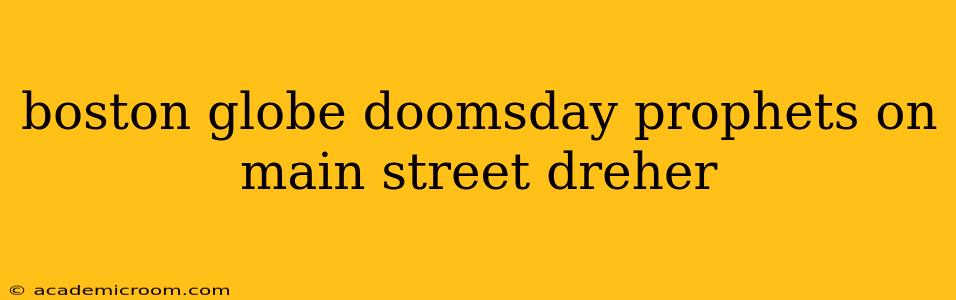 boston globe doomsday prophets on main street dreher