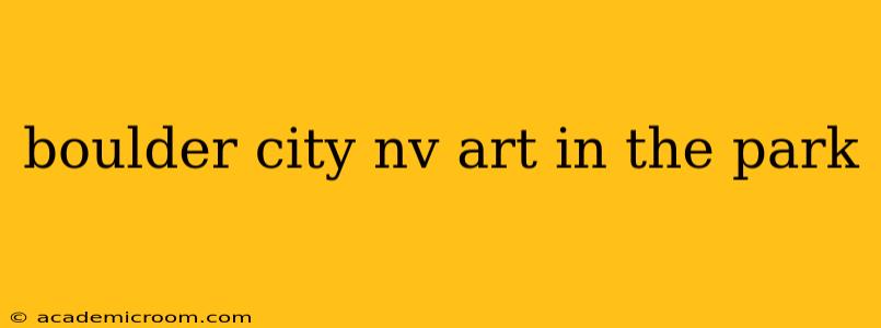 boulder city nv art in the park