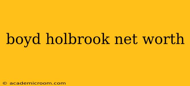boyd holbrook net worth