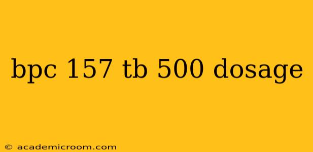 bpc 157 tb 500 dosage