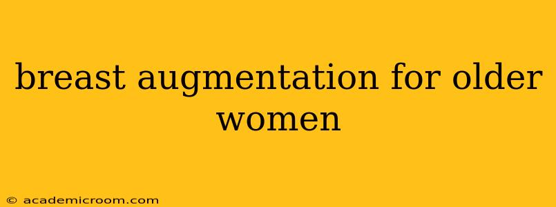 breast augmentation for older women