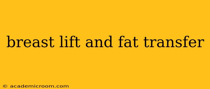 breast lift and fat transfer