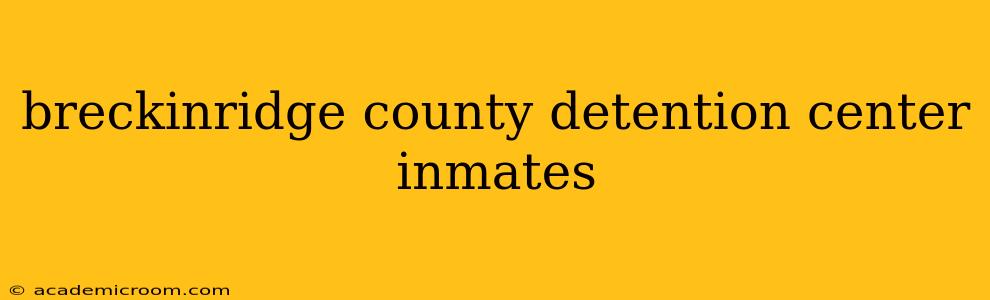 breckinridge county detention center inmates