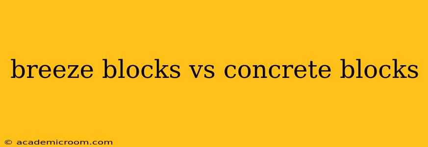 breeze blocks vs concrete blocks