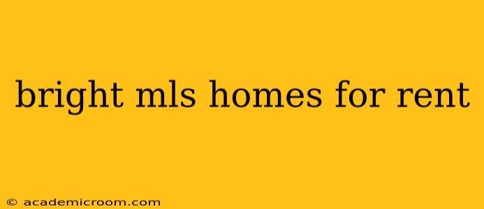 bright mls homes for rent