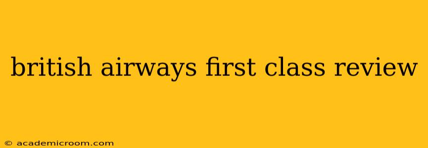 british airways first class review
