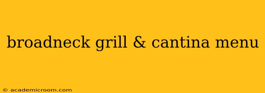 broadneck grill & cantina menu