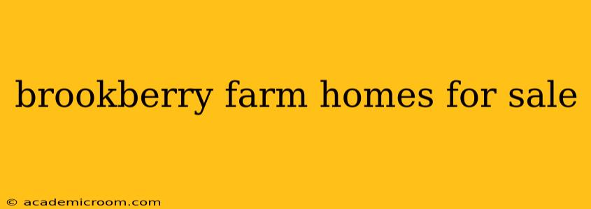 brookberry farm homes for sale