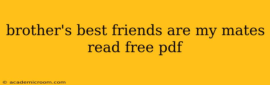 brother's best friends are my mates read free pdf