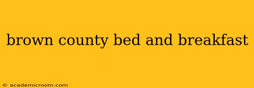 brown county bed and breakfast