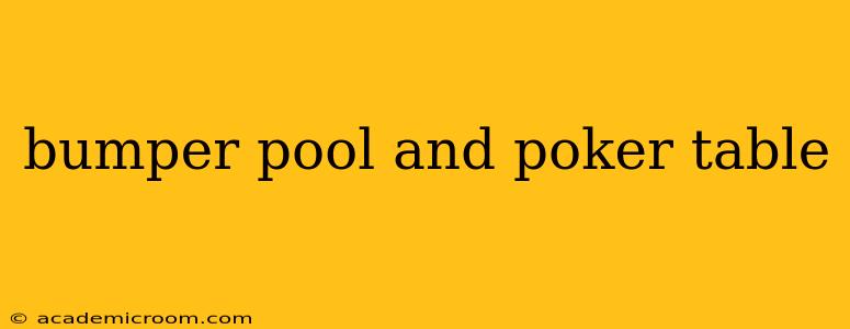 bumper pool and poker table