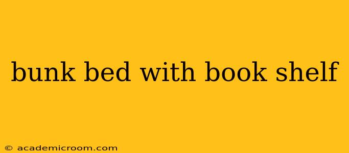 bunk bed with book shelf