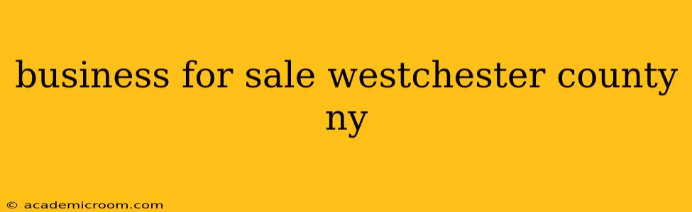 business for sale westchester county ny