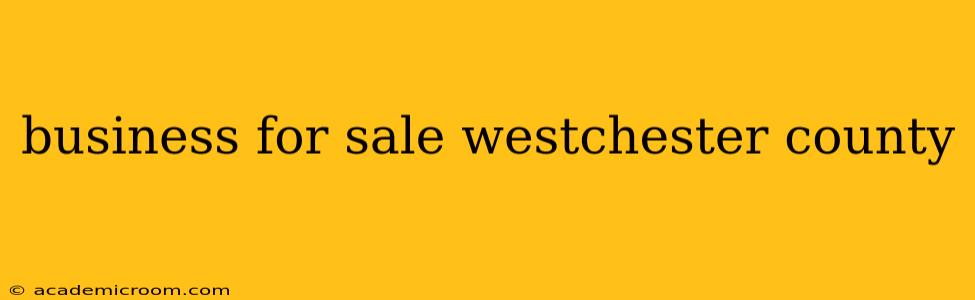 business for sale westchester county