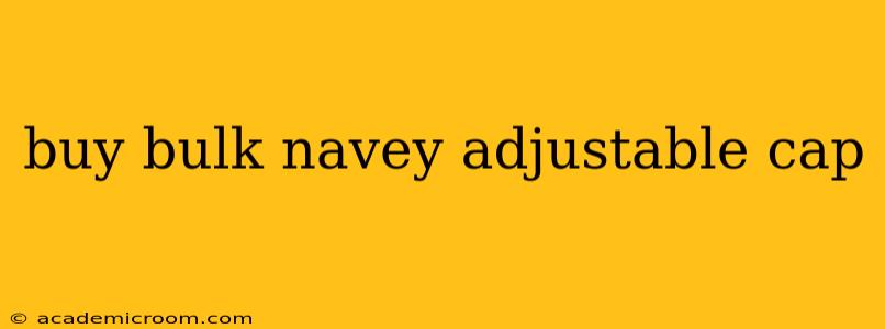 buy bulk navey adjustable cap
