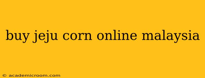 buy jeju corn online malaysia