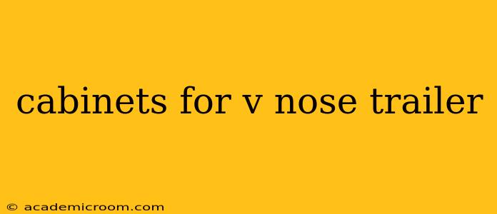 cabinets for v nose trailer