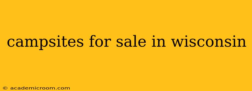 campsites for sale in wisconsin