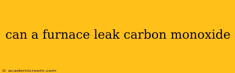 can a furnace leak carbon monoxide