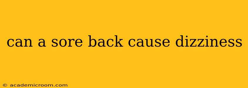 can a sore back cause dizziness
