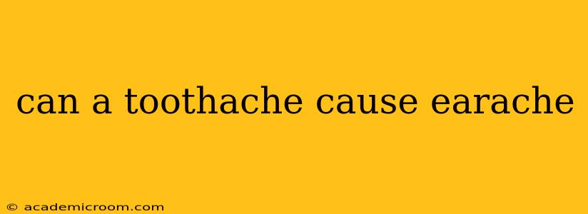 can a toothache cause earache