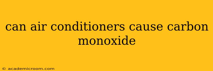 can air conditioners cause carbon monoxide