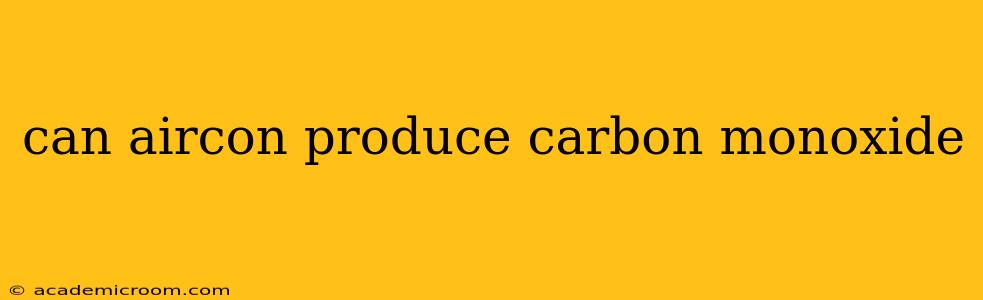 can aircon produce carbon monoxide