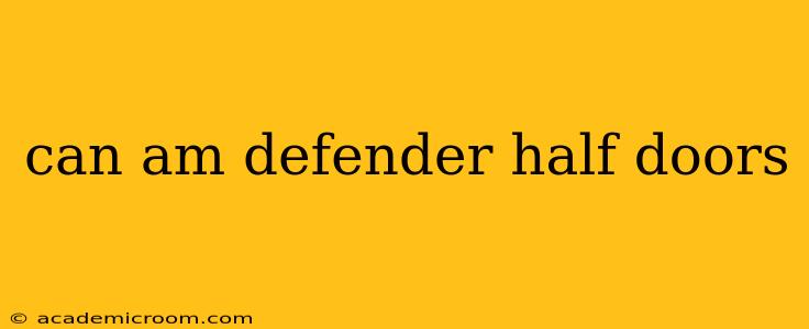 can am defender half doors