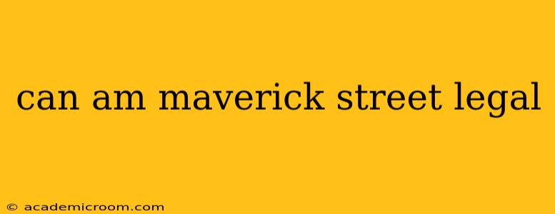 can am maverick street legal