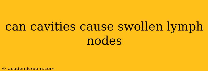 can cavities cause swollen lymph nodes