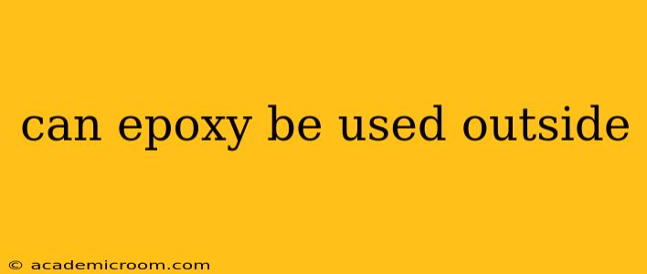 can epoxy be used outside