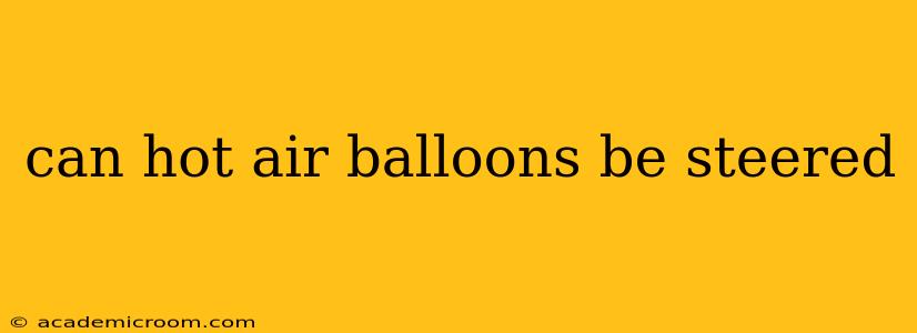 can hot air balloons be steered