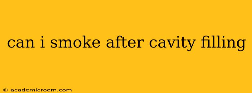 can i smoke after cavity filling