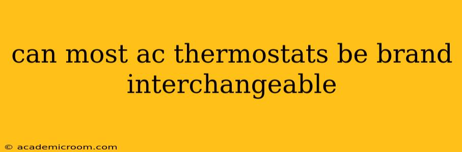 can most ac thermostats be brand interchangeable