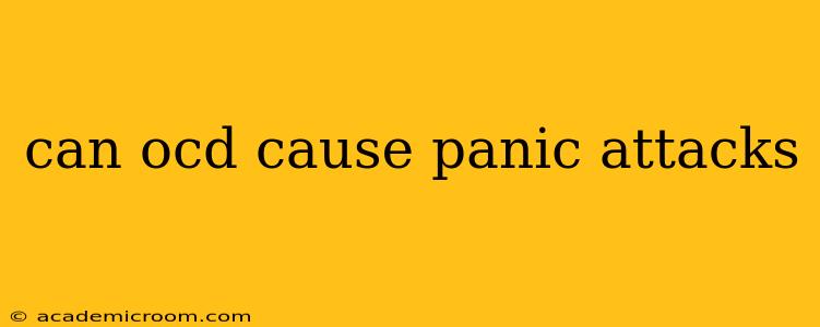 can ocd cause panic attacks