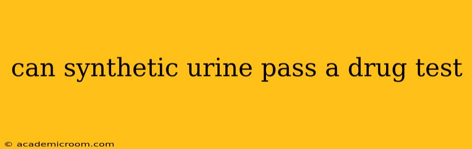 can synthetic urine pass a drug test