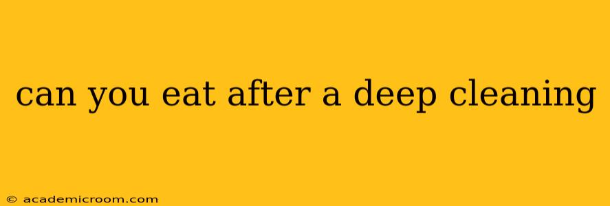 can you eat after a deep cleaning
