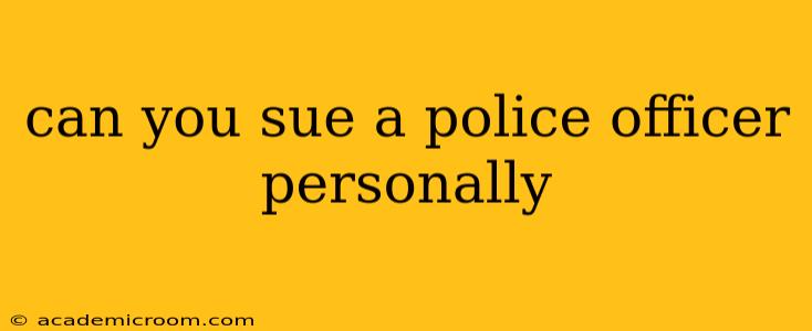 can you sue a police officer personally