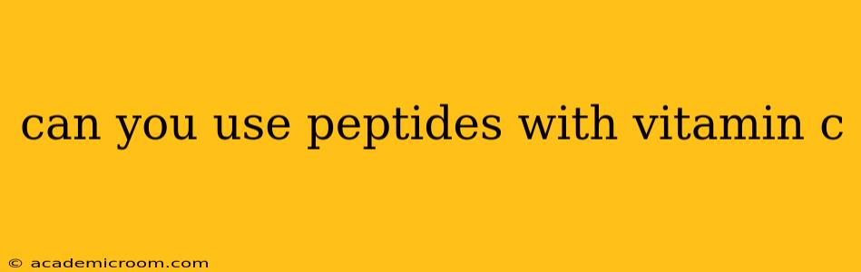 can you use peptides with vitamin c